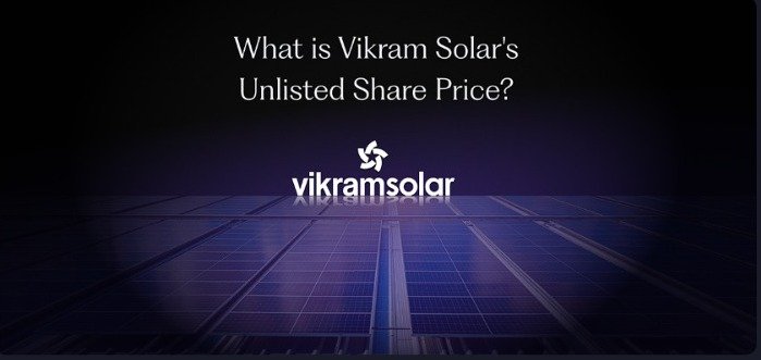 Vikram Solar unlisted share price today